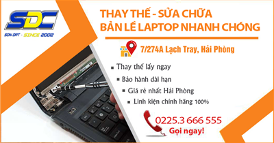 Thay bản lề laptop lấy ngay, UY TÍN - GIÁ RẺ số 1 Hải Phòng