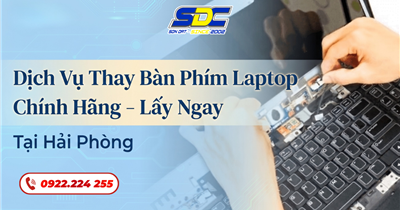 Dịch Vụ Thay Bàn Phím Laptop Chính Hãng – Lấy Ngay Tại Hải Phòng