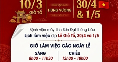 Thông báo lịch làm việc dịp lễ Giỗ Tổ Hùng Vương (10/3), 30/4 và 1/5 tại Bệnh viện máy tính Sơn Đạt