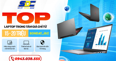 Top laptop dưới 20 triệu hiệu năng cao đáng mua tại SONDAT.,JSC