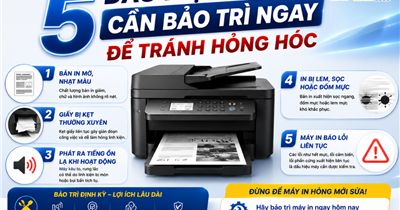 5 Dấu Hiệu Máy In Cần Bảo Trì Ngay Để Tránh Hỏng Hóc