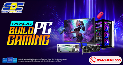 Sơn Đạt.,JSC Cung Cấp PC Gaming – Đồ Họa Chuyên Dụng Uy Tín Tại Hải Phòng