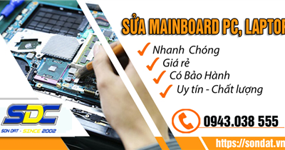 Chuyên sửa mainboard uy tín, nhanh chóng hàng đầu tại Hải Phòng