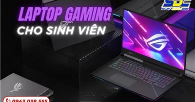 Laptop Gaming Cho Sinh Viên – Giải Trí Mạnh, Học Tập Mượt