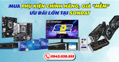 Mua Phụ Kiện Chính Hãng, Giá “Mềm” – Ưu Đãi Lớn Tại SONDAT