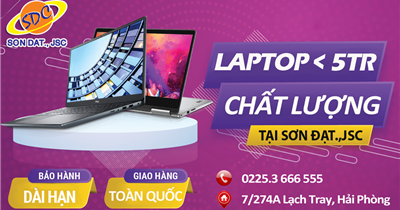 Laptop chất, giá xịn <5 triệu chỉ có tại Sơn Đạt.,JSC