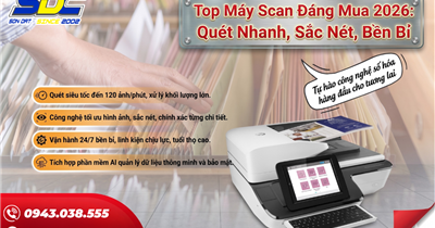 Top Máy Scan Đáng Mua 2026: Quét Nhanh, Sắc Nét, Bền Bỉ 