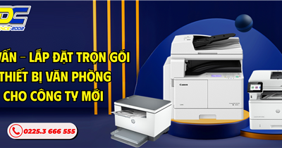 Tư Vấn – Lắp Đặt Trọn Gói Thiết Bị Văn Phòng Cho Công Ty Mới