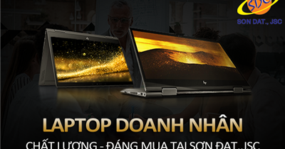 Đâu là các mẫu laptop doanh nhân chất lượng, ấn tượng nhất tại Sơn Đạt.,JSC?