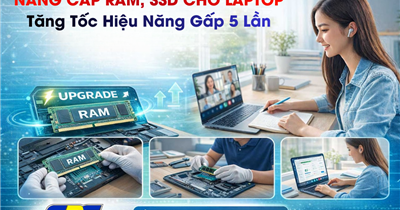 Nâng Cấp RAM, SSD Cho Laptop – Tăng Tốc Hiệu Năng Gấp 5 Lần