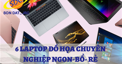 6 laptop đồ họa chuyện nghiệp Ngon - Bổ  - Rẻ năm 2021