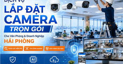 Dịch Vụ Lắp Đặt Camera Trọn Gói Cho Văn Phòng Và Doanh Nghiệp Tại Hải Phòng Uy Tín