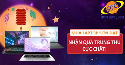 Nhận quà Trung Thu cực chất khi mua laptop tại Sơn Đạt.,JSC. Không thể bỏ lỡ!