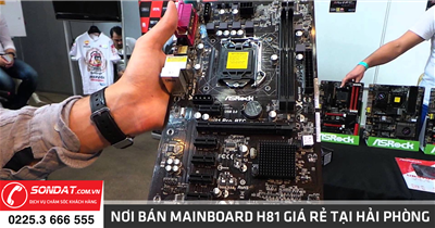 Nơi bán mainboard H81 giá rẻ tại Hải Phòng - Máy tính Sơn Đạt