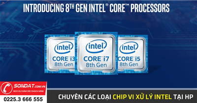 Máy tính Sơn Đạt chuyên các loại chip vi xử lý Intel tại Hải Phòng