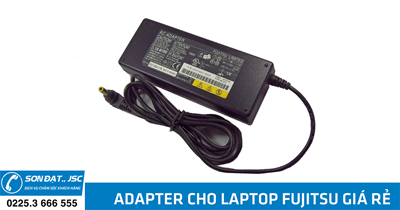 Cung cấp adapter cho laptop Fujitsu chính hãng giá rẻ tại Hải Phòng