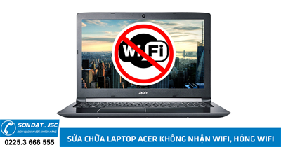 Sửa chữa laptop Acer không nhận wifi, hỏng wifi