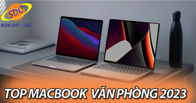 Top Macbook chất lượng, giá tốt nhất cho dân văn phòng 2023