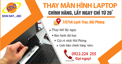 Dịch vụ thay màn hình laptop lấy ngay, uy tín số 1 Hải Phòng