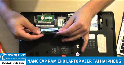 Nâng cấp ram cho laptop acer tại Hải Phòng