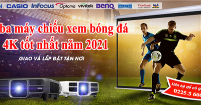 Bộ Tam máy chiếu xem bóng đá 4K tốt nhất năm 2021