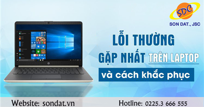 Những lỗi thường gặp ở laptop và cách khắc phục