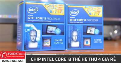 Mua chip intel core i3 thế hệ thứ 4 giá rẻ tại Hải Phòng