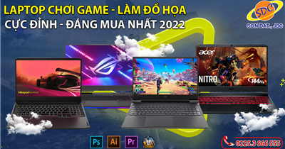 Khám phá những chiếc laptop vừa chơi game, vừa làm đồ họa cực đỉnh, đáng mua nhất 2022