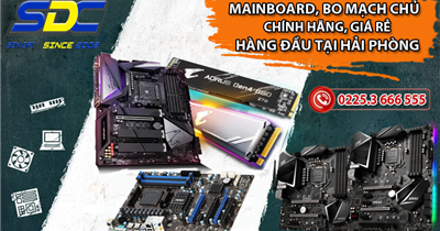 Chuyên phân phối mainboard chất lượng, giá rẻ số 1 tại Hải Phòng