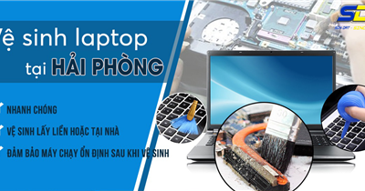 Ở đâu vệ sinh, bảo dưỡng laptop uy tín, chuyên nghiệp tại Hải Phòng?