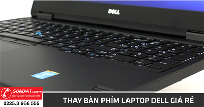 Thay bàn phím laptop Dell giá rẻ tại Hải Phòng - Máy tính Sơn Đạt