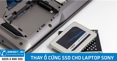 Thay ổ cứng SSD cho laptop Sony tại Hải Phòng