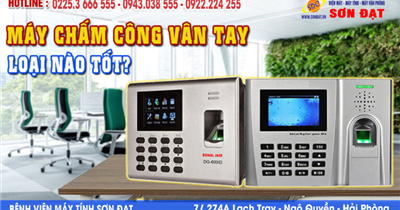 Máy chấm công vân tay loại nào tốt nhất cho văn phòng, công ty?